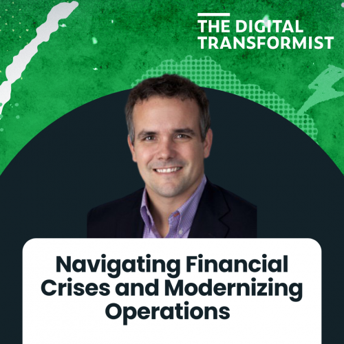 Navigating Financial Crises and Modernizing Operations